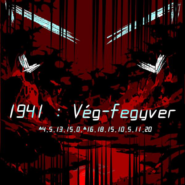 1941 : Vég-fegyver